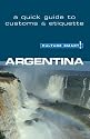 Argentina - Culture Smart! The Essential Guide to Customs & Culture: The Essential Guide to Customs and Culture