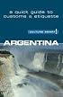 Argentina - Culture Smart!: a quick guide to customs and etiquette (Culture Smart!)