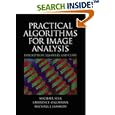 Practical Algorithms for Image Analysis: Descriptions, Examples, and Code