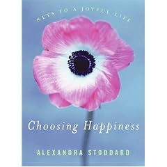 Choosing Happiness: Keys to a Joyful Life