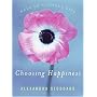 Choosing Happiness: Keys to a Joyful Life