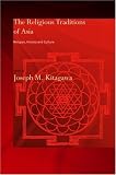 Religious Traditions of Asia: Religion, History, and Culture