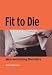 Fit to Die: Men and Eating Disorders (Lucky Duck Books)