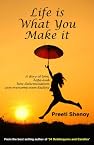 Life is What You Make it