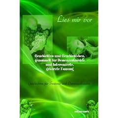 Geschichten und Geschichtchen, gesammelt f�r Demenzerkrankte und Interessierte, gek�rzte Fassung