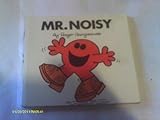 Mr Noisy