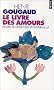 Le Livre des amours : Contes de l'envie d'elle et du d�sir de lui