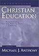 Introducing Christian Education: Foundations for the Twenty-first Century