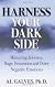 Harness Your Dark Side: Mastering Jealousy, Rage, Frustration and Other Negative Emotions