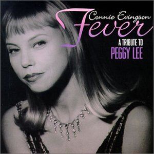 Connie Evingson - Fever:  a Tribute to Peggy Lee - Zortam Music