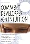 Comment d�velopper son intuition