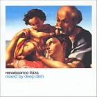 Renaissance Ibiza by  Deep Dish 