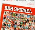 Die Spiegel-Titelbilder 1947-1999