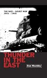 Thunder in the East: The Nazi-Soviet Struggle 1941-1945