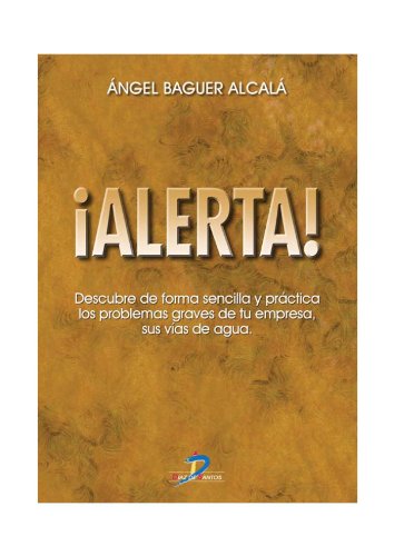 Alerta! Descubre de forma sencilla y práctica los problemas graves de tu empresa, sus vías de agua: 1 (Spanish Edition)