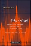 Who Are You?: Identification, Deception, and Surveillance in Early Modern Europe