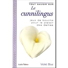Tout savoir sur le cunnilingus