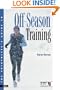 The Triathlete's Guide to Off-Season Training (Ultrafit Multisport Training Series)