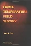 Finite Temperature Field Theory