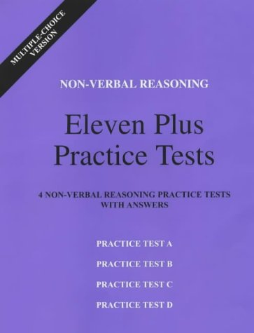 Non-verbal Reasoning 11+ Practice Tests: Multiple Choice Tests A to D (Non Verbal Practice Papers)