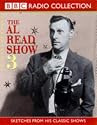 The Al Read Show: No.3 (BBC Radio Collection)