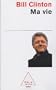 MA VIE (BILL CLINTON)