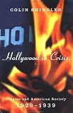 Hollywood in Crisis: Cinema and American Society 1929-1939