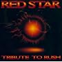 Red Star: Tribute to Rush