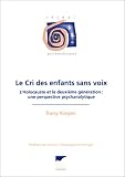 Le Cri des enfants sans voix : L\'Holocauste et la deuxième génération, une perspective psychanalytique