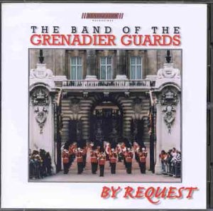 CD-Charts  Search : By Request - The Band of the Grenadier Guards