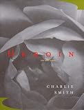 Heroin: And Other Poems