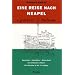 Eine Reise nach Neapel: E parlare italiano, 16. Auflage 2006: Ein Sprachkurs durch Italien