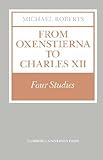 From Oxenstierna to Charles XII : four studies
