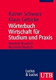 Wörterbuch Wirtschaft für Studium und Praxis: Deutsch - Russisch / Russisch - Deutsch (Uni-Taschenbücher M): Deutsch - Russisch / Russisch - Deutsch