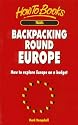 Backpacking Round Europe: How to Explore Europe on a Budget (Travel)