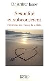 Sexualit� et subconscient : Perversions et d�viances de la libido