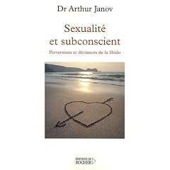 Sexualit� et subconscient - Perversions et d�viances de la libido