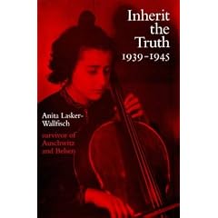 Inherit the Truth 1939-1945: The Documented Experiences of a Survivor of Auschwitz and Belsen