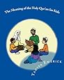 The Meaning of the Holy Qur'an for Kids: A Textbook for School Children - Juz 'Amma (Reading for Comprehension: Textbooks for Today and Tomorrow: Islamic Arts)