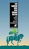 Sir Gawain und der gr�ne Ritter. Mit einem Essay von J. R. R. Tolkien