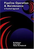 Pipeline Operation & Maintenance: A Practical Approach