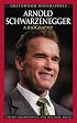 Arnold Schwarzenegger: A Biography (Greenwood Biographies)