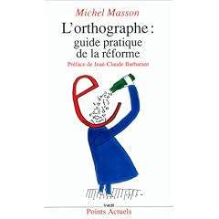 L'orthographe : guide pratique de la r�forme