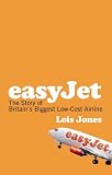 EasyJet: The Story of England`s Biggest Low-Cost Airline