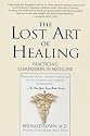 The Lost Art of Healing: Practicing Compassion in Medicine