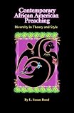 Contemporary African American Preaching: Diversity in Theory and Style