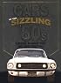Cars Of The Sizzling 60's: A Decade Of Great Rides And Good Vibrations (Automotive)