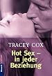 Hot Sex, in jeder Beziehung.