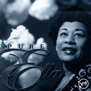CD-Charts  Music : Pure Ella: The Very Best of Ella Fitzgerald