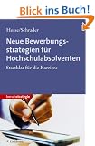 Neue Bewerbungsstrategien f�r Hochschulabsolventen